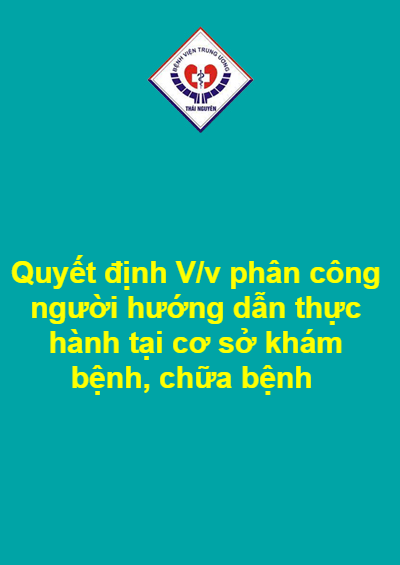 Quyết định V/v phân công người hướng dẫn thực hành tại cơ sở khám bệnh, chữa bệnh